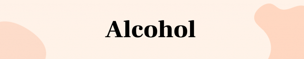 alcohol